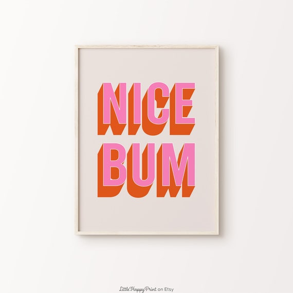 Nice Bum Print Pink Orange Beige Bathroom Retro Cute Funky Funny Quote Eclectic Quirky Typography Poster Home Decor Instant Download