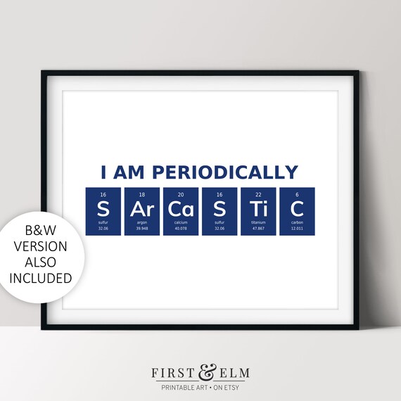 I Am Periodically Sarcastic Nerdy Home Dcor Funny Science Art