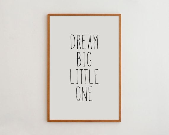 Dream Big Little One Black And White Nursery Print
