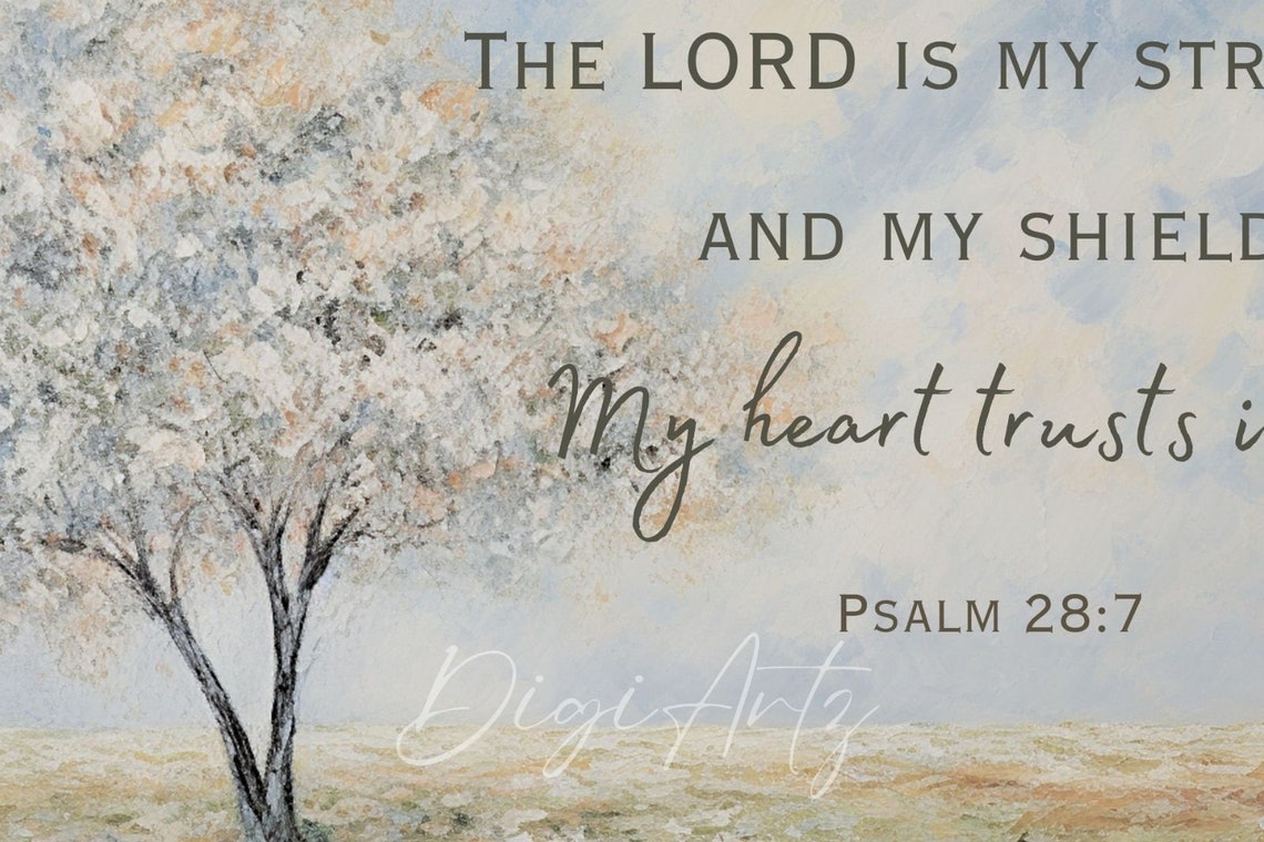 Psalm 28 7 The Lord Is My Strength Blossom Tree Scripture Poster - Image 5