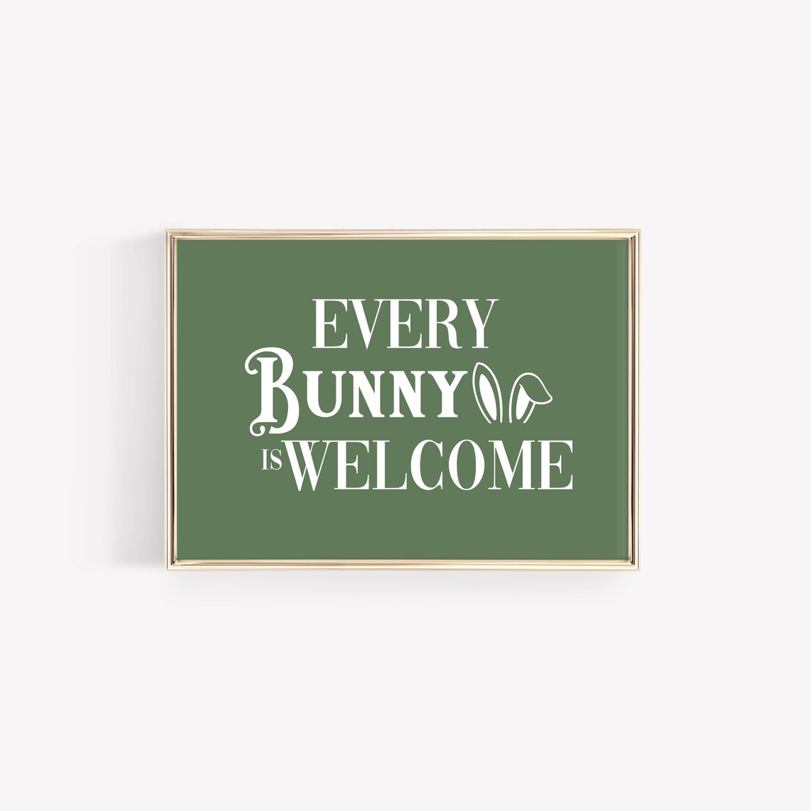 Sweet Every Bunny Is Welcome Green Easter Bunny Pun Sign Poster - Image 3