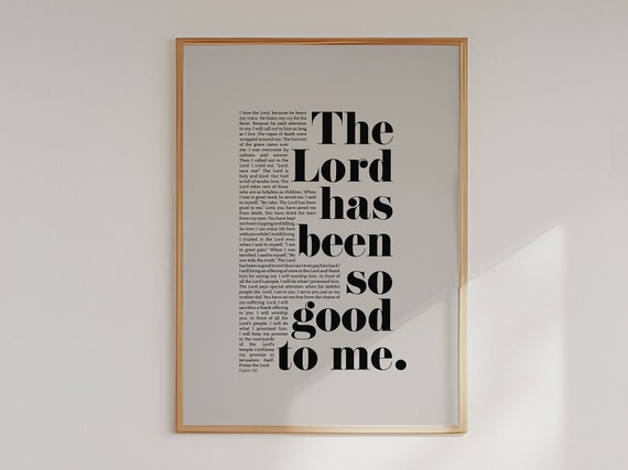 Psalm 116 Nirv The Lord Has Been So Good To Me Print Bold Statement Christian Art Modern Church Decor Sunday School Faith Jesus Quotes