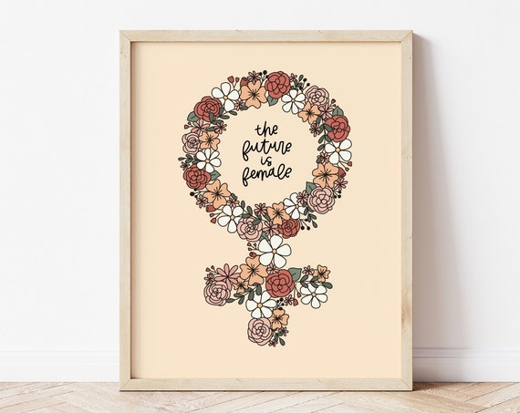 The Future Is Female, Women's Empowerment Art Print