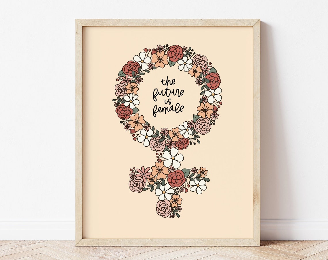 The Future Is Female, Women's Empowerment Art Print