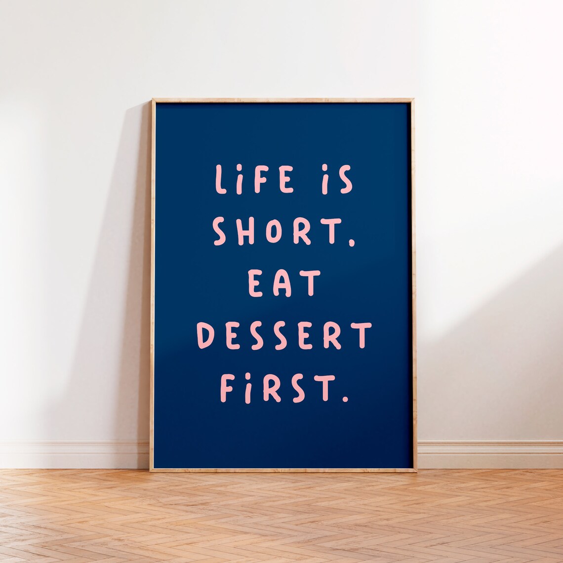 Life Is Short, Eat Dessert First Typography Art Print