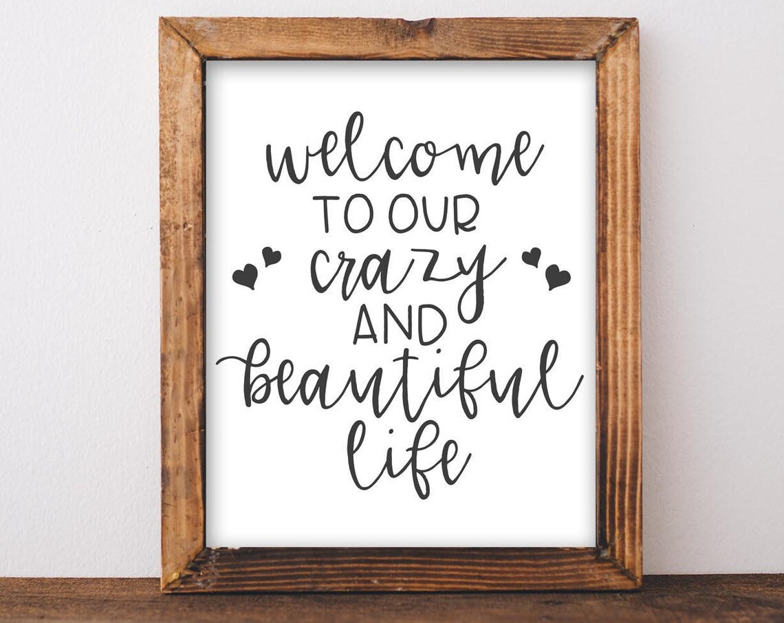 Welcome To Our Crazy Beautiful Life Rustic Art Print