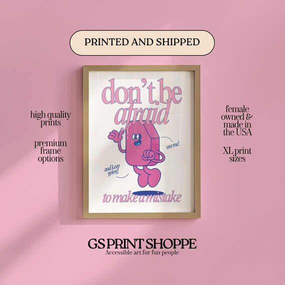 Don't Be Afraid to Make a Mistake Poster with Pink Eraser Mascot Character