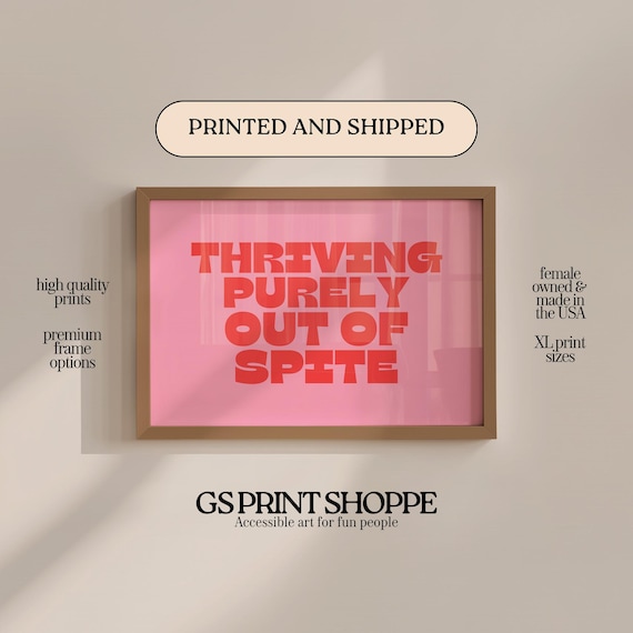 Thriving Purely Out of Spite Bold Pink Typography Quote Poster
