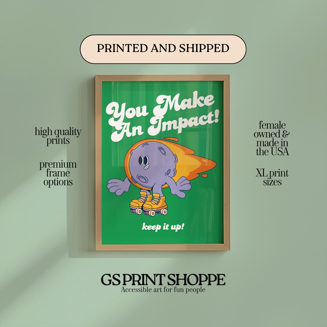 You Make An Impact Green Roller Skate Moon Uplifting Quote Poster