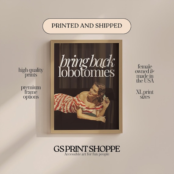 Bring Back Lobotomies Cheeky Funny Retro Pinup Quote Art Poster