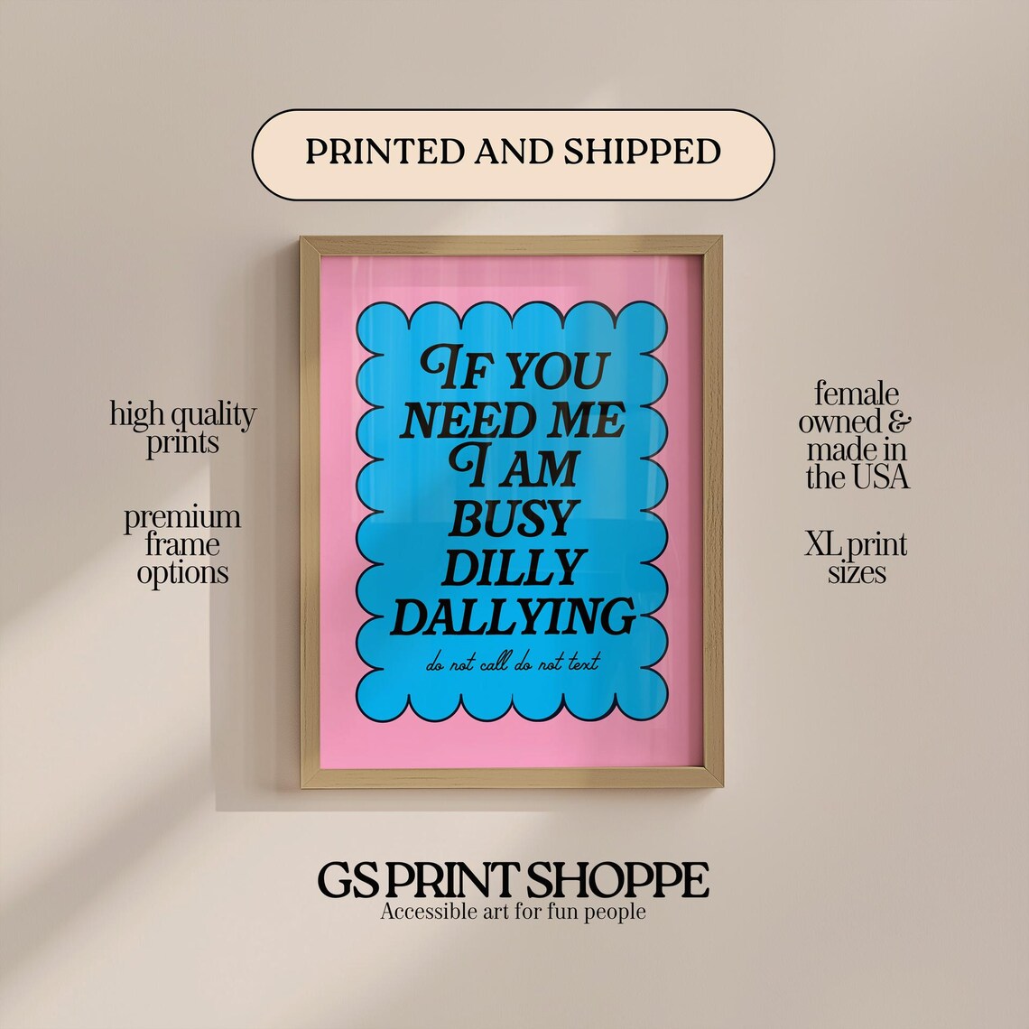 If You Need Me I Am Busy Dilly Dallying Funny Pink Quote Typography Poster