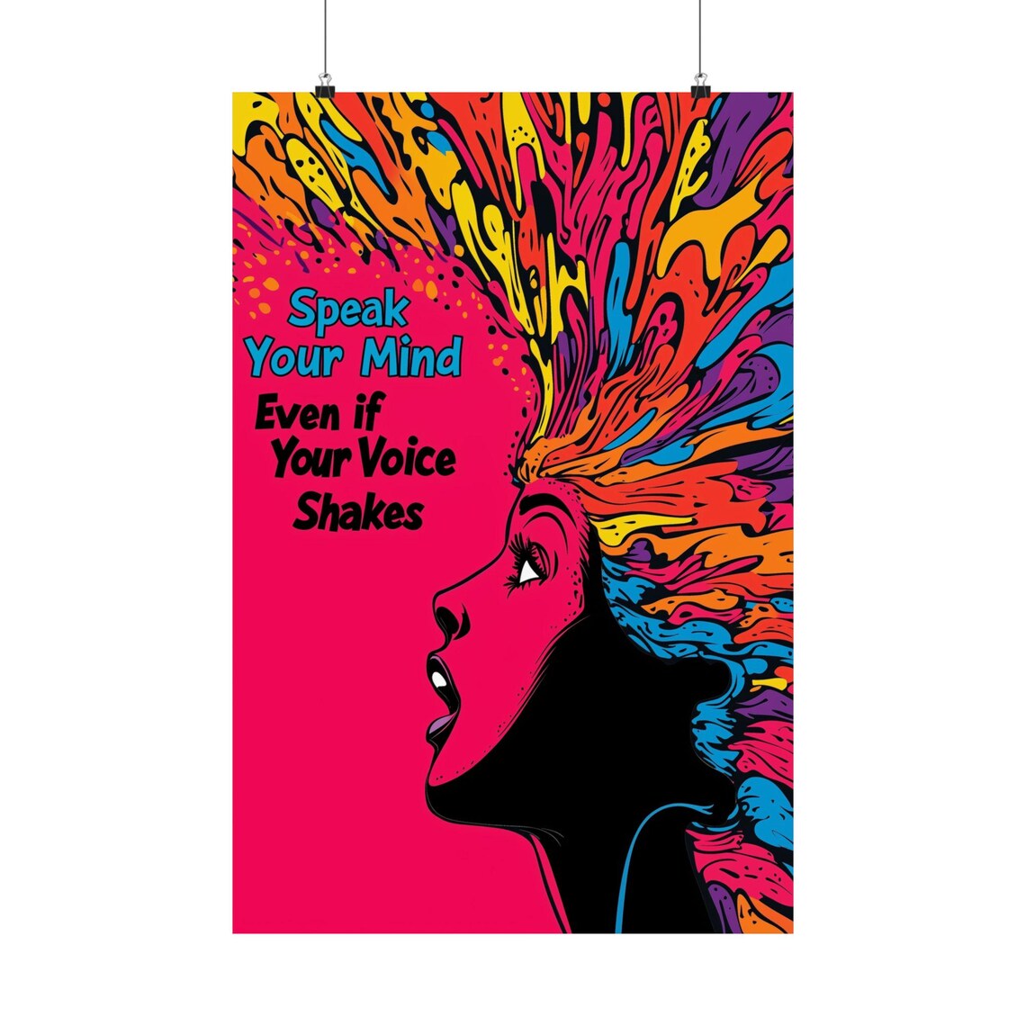 Speak Your Mind Even if Your Voice Shakes Bold Pop Art Poster
