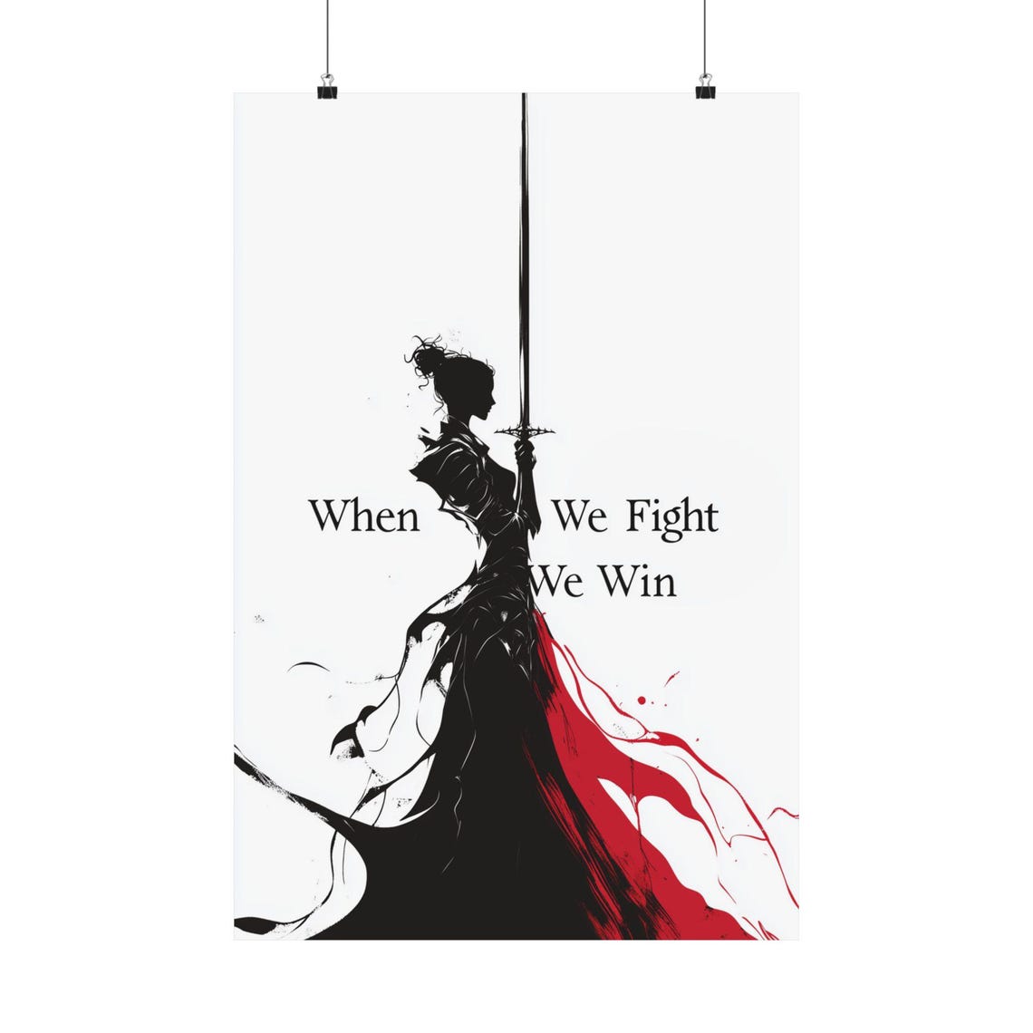 When We Fight We Win Feminist Warrior Woman Sword Silhouette Poster