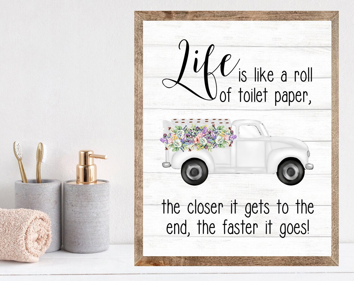 Life Is Like a Roll of Toilet Paper White Truck Quote Poster