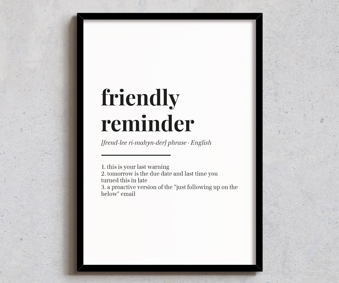 Friendly Reminder Definition, Funny Office Art Print