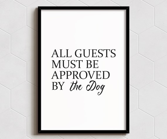 Funny Dog Art Print All Guests Must Be Approved