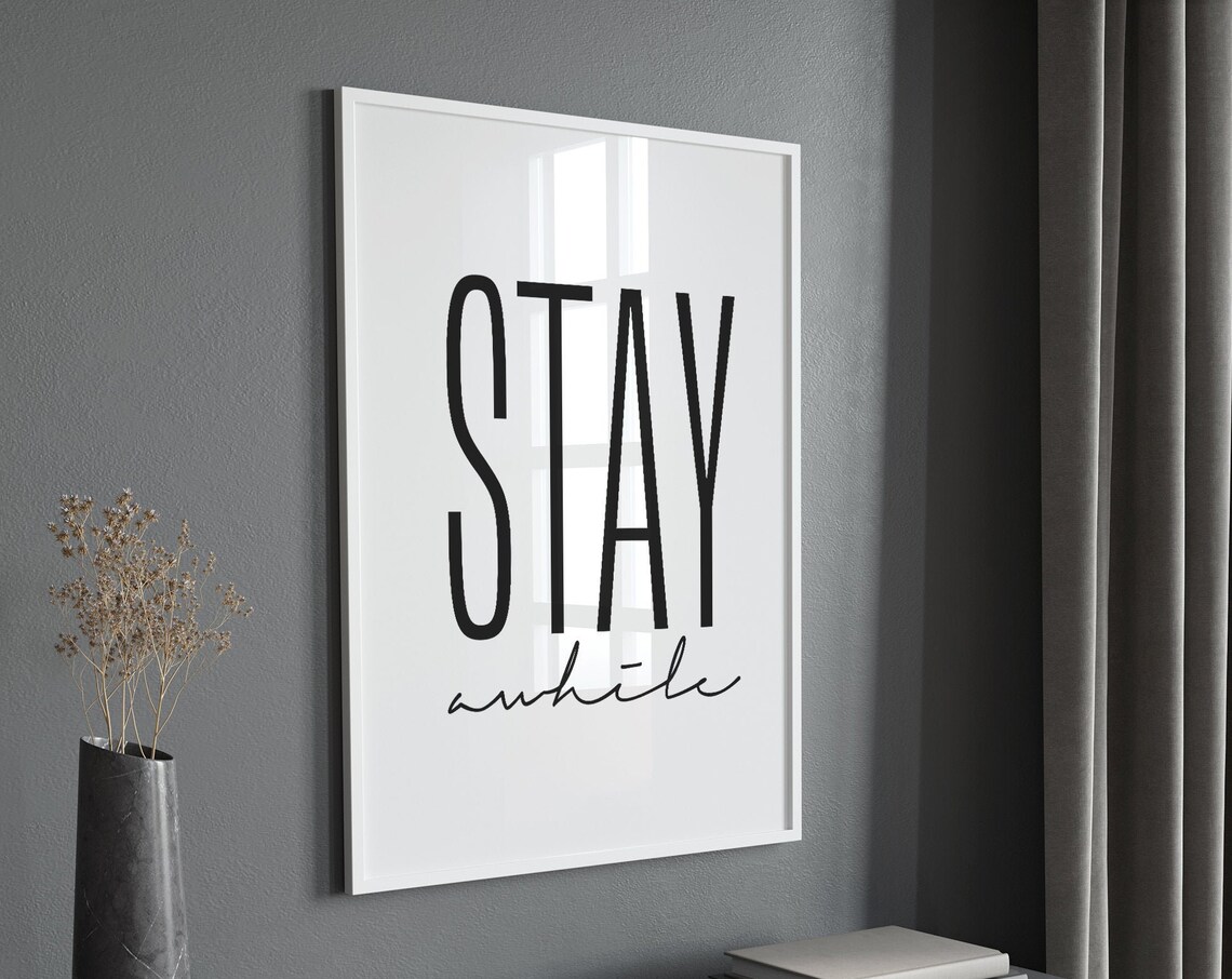 Stay Awhile Housewarming Quote, Scandinavian Poster