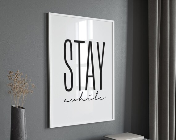 Stay Awhile Housewarming Quote, Scandinavian Poster