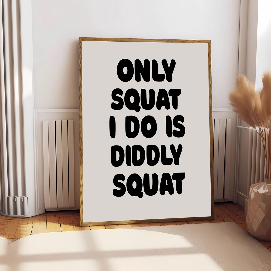 Only Squat I Do Is Diddly Squat, Funny Quote Print - Image 2
