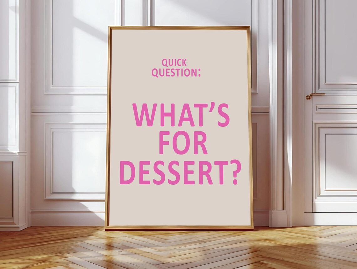 What’s For Dessert? Funny Kitchen Wall Art