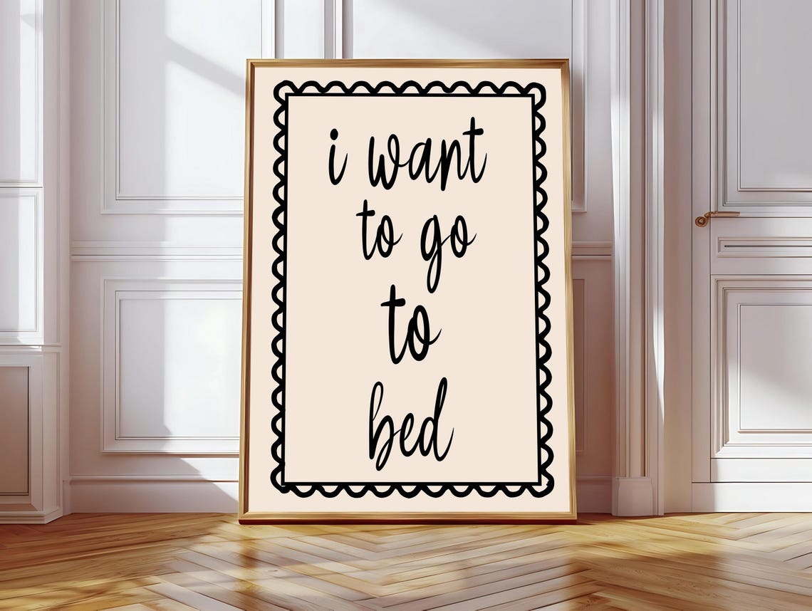 I Want To Go To Bed, Boho Bedroom Art