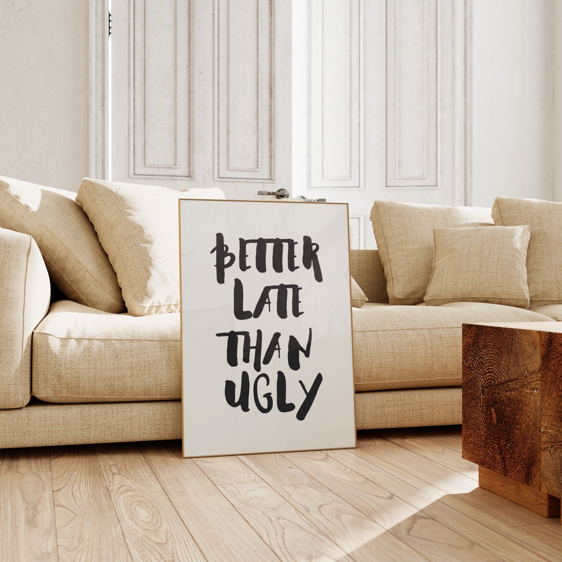 Better Late Than Ugly Funny Bold Black White Handwritten Quote Poster - Image 2