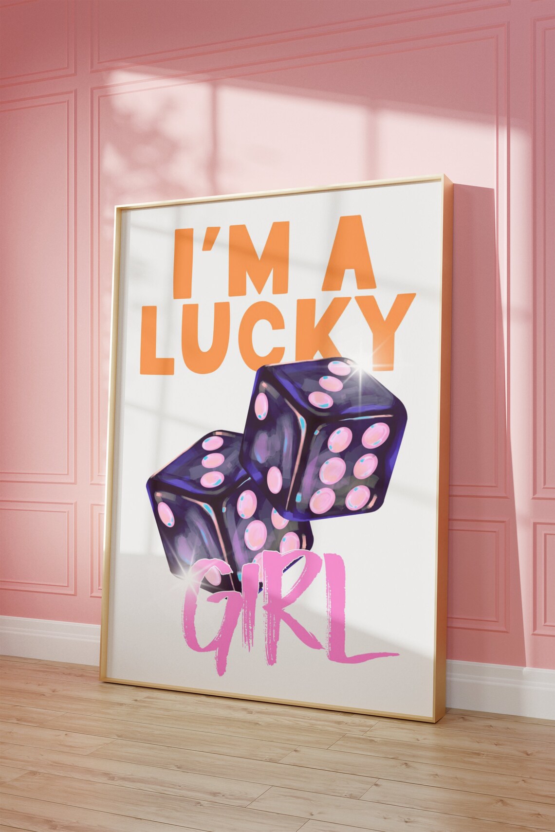 I Am A Lucky Girl Orange Pink Text With Black Dice Quote Poster - Image 2