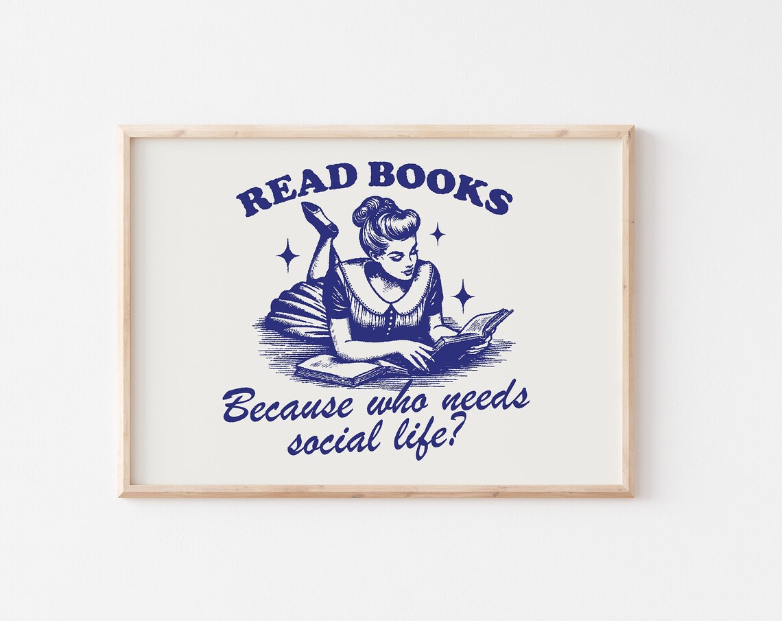 Read Books Because Who Needs Social Life Retro Blue Quote Poster