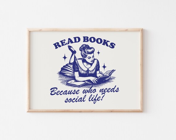 Read Books Because Who Needs Social Life Retro Blue Quote Poster