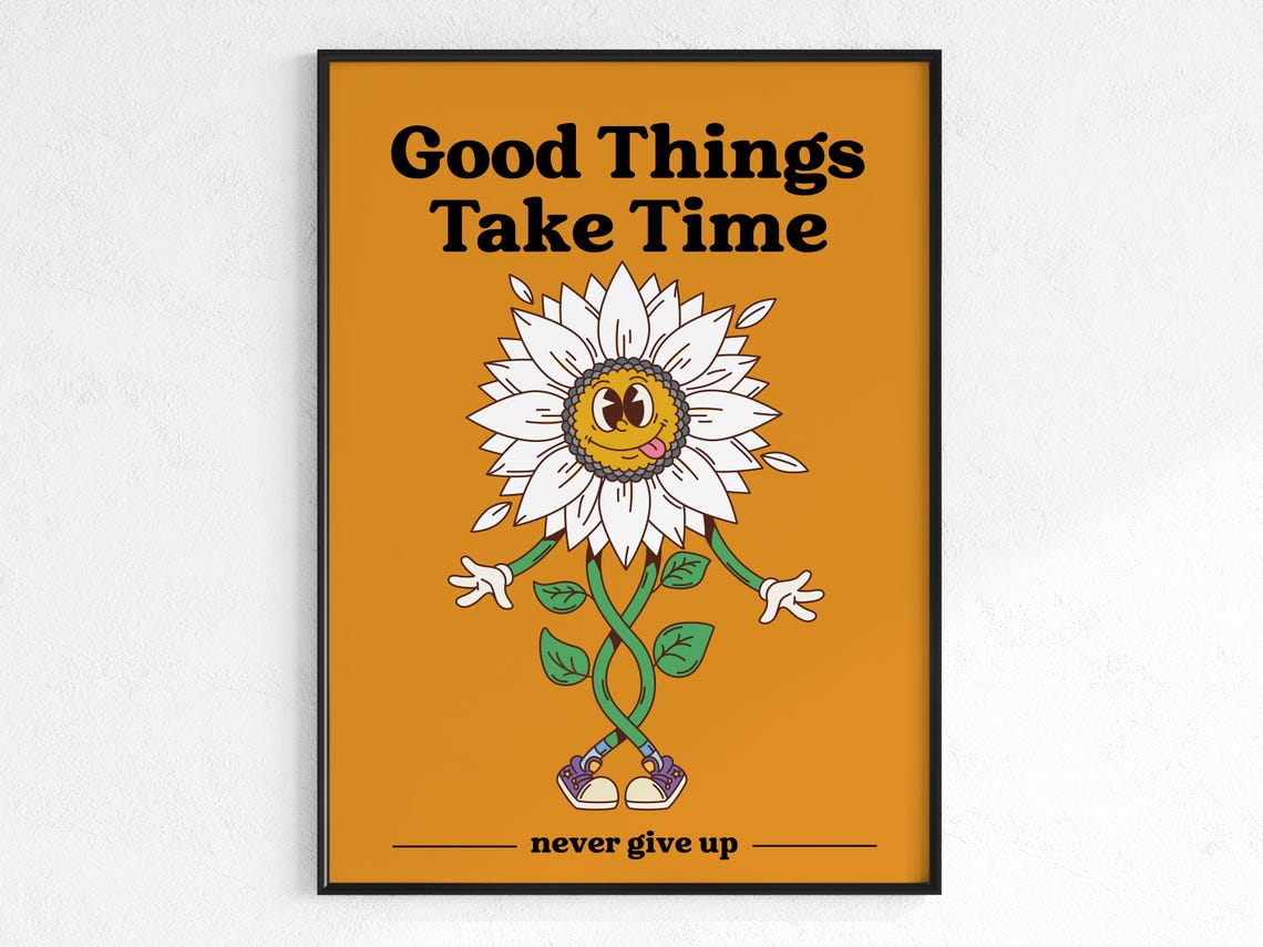 Good Things Take Time Never Give Up Smiling Flower Retro Poster - Image 2
