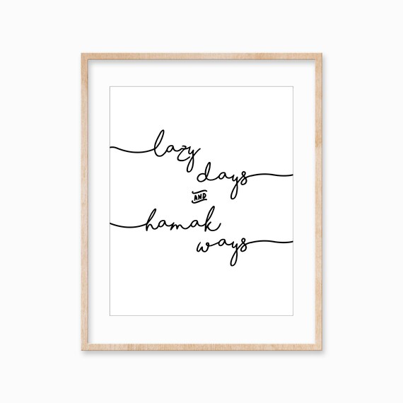 Lazy Days and Hamak Ways Elegant Script Quote Typography Poster