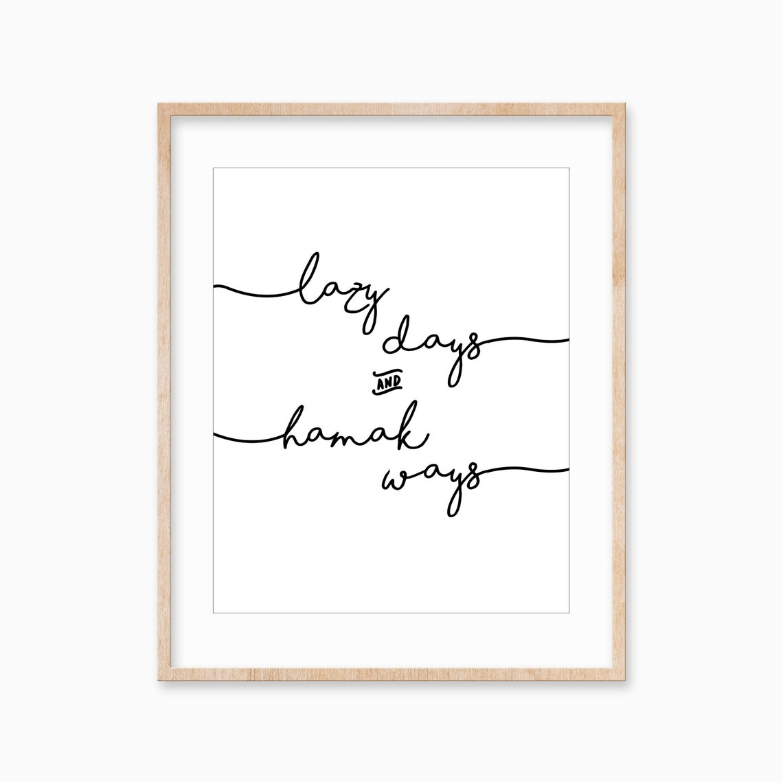 Lazy Days and Hamak Ways Elegant Script Quote Typography Poster