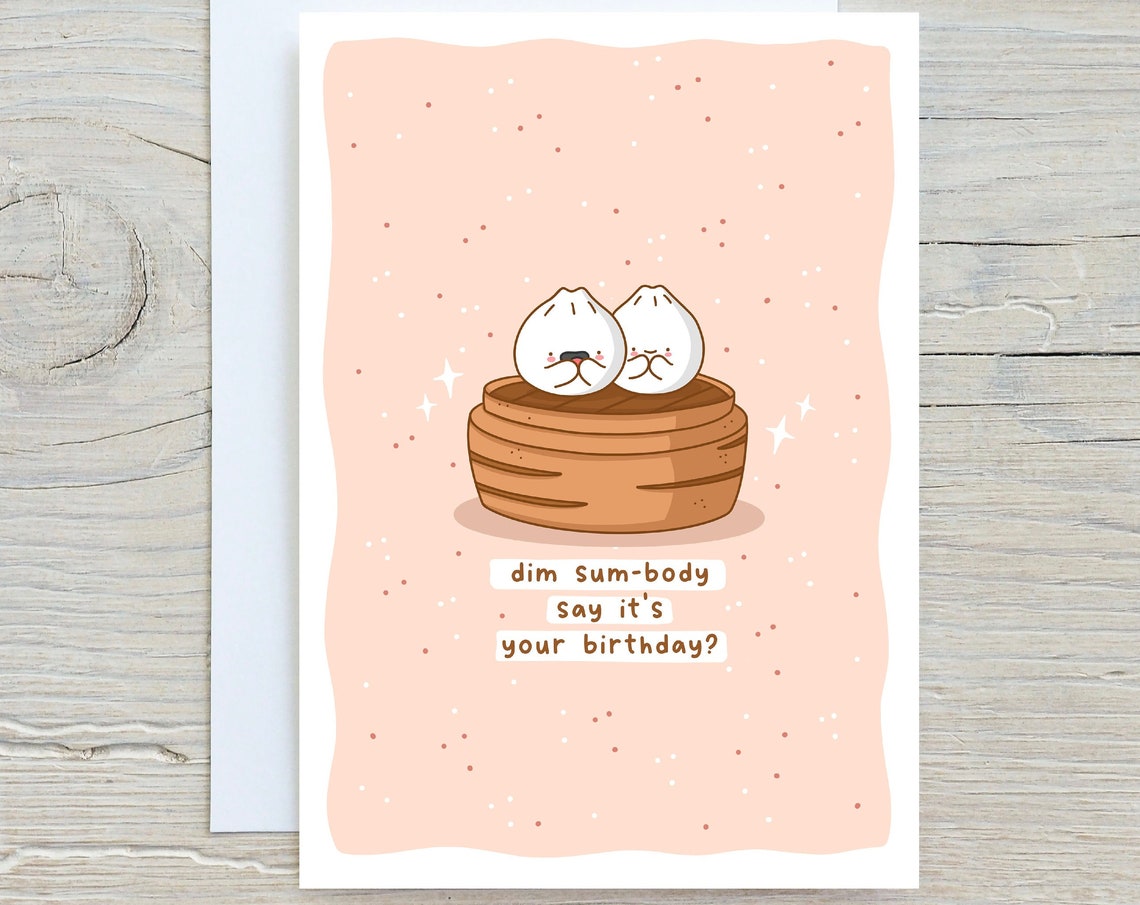 Dim Sum-Body Say It's Your Birthday Kawaii Dumpling Birthday Poster