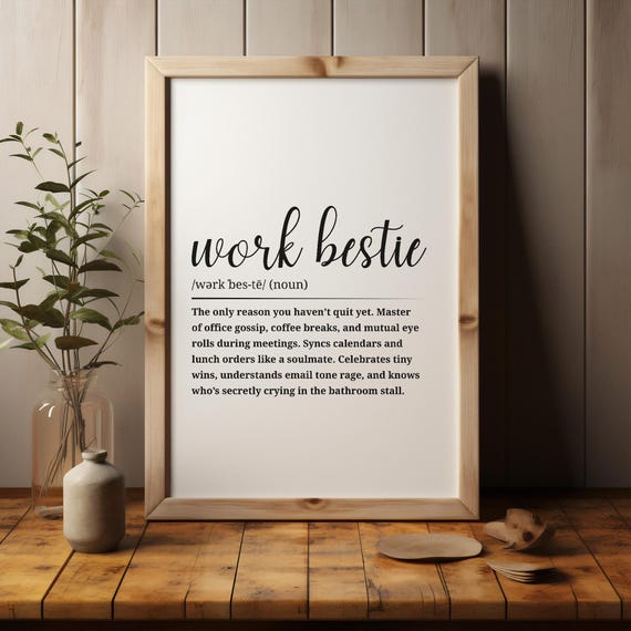 Work Bestie Wall Art Funny Office Friendship Poster Definition Print Gift