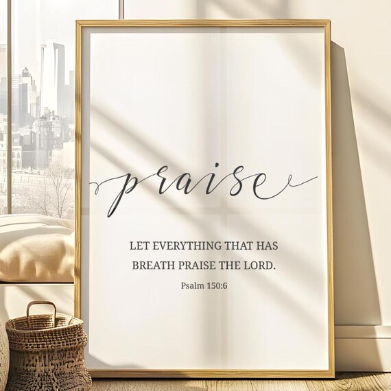 Psalm 1506 Wall Art Praise Decor Let Everything That Has Breath The Lord Print Christian