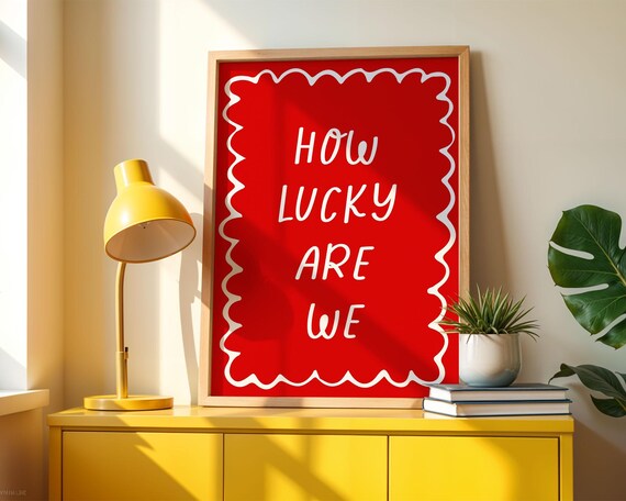 How Lucky Are We Red Wavy Border Bold Coquette Quote Poster Decor