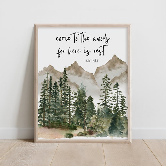 John Muir Quote Come To The Woods For Here Is Rest Watercolor Landscape Painting Nature Inspired Decor Forest Wilderness Mountain Print