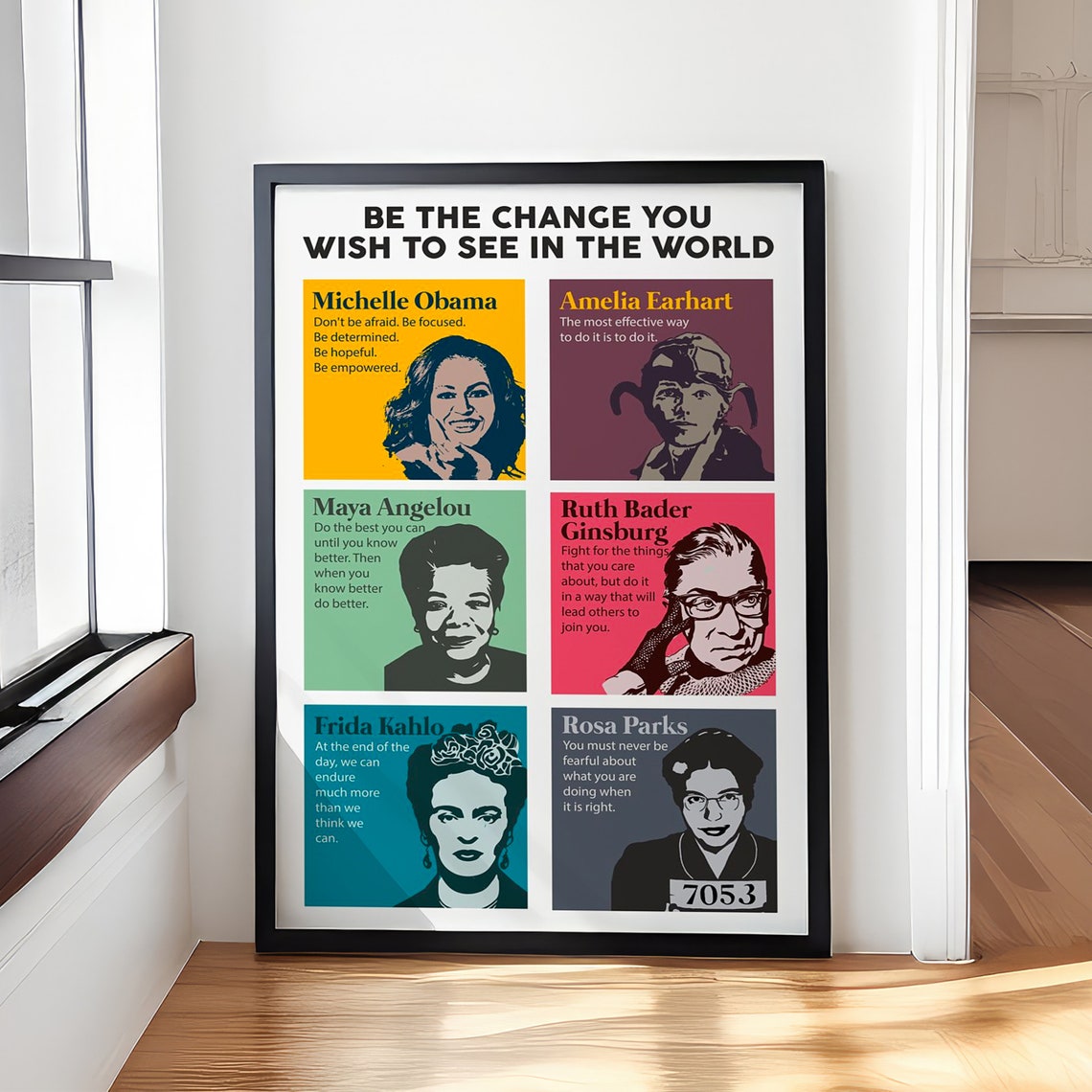 Be The Change You Wish To See In The World Six Women Quotes Poster