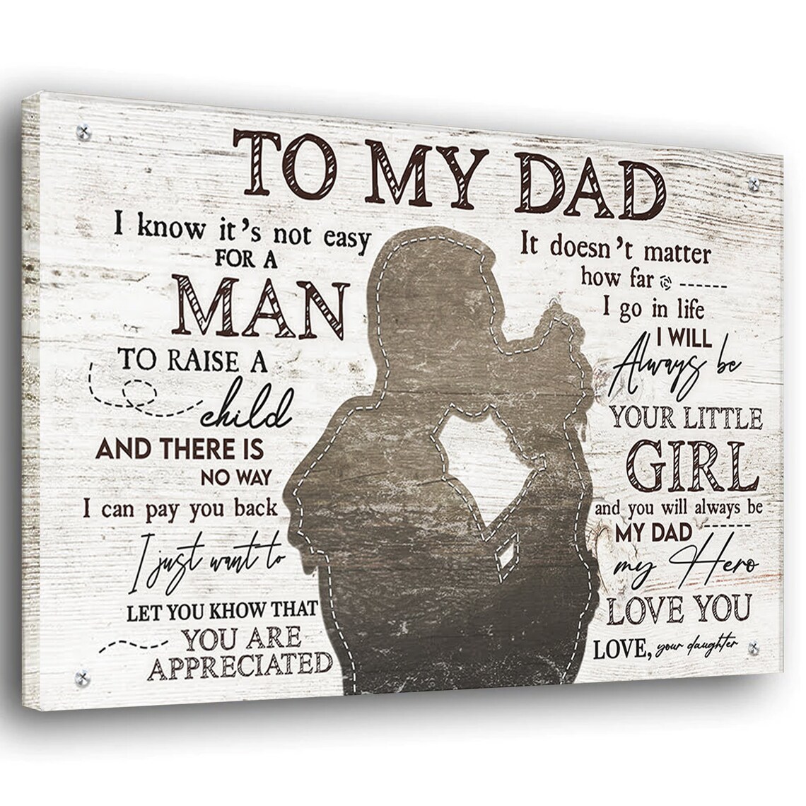To My Dad I Will Always Be Your Little Girl Daughter Gift Poster