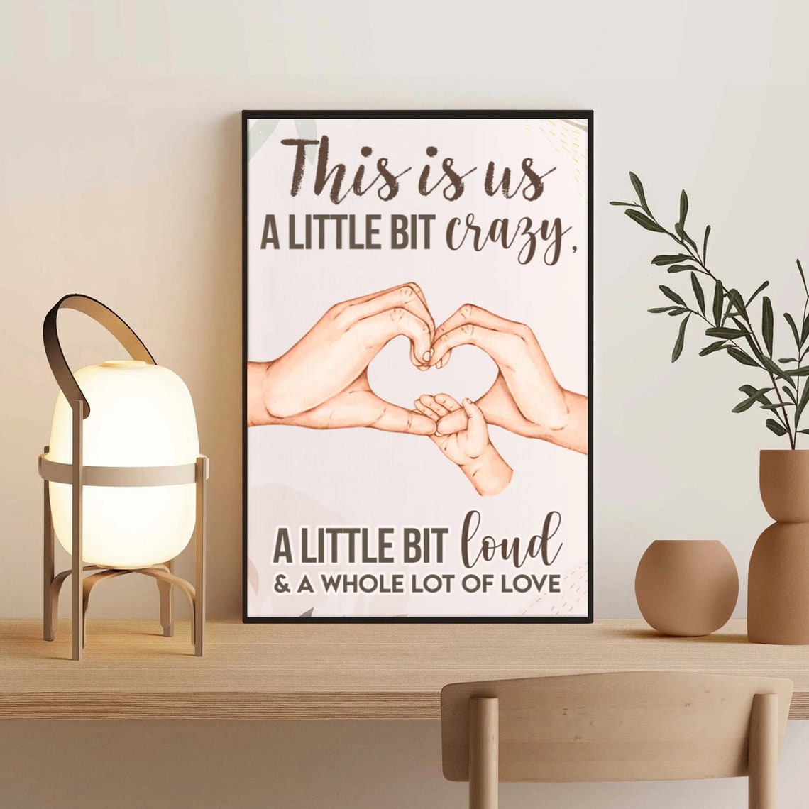 This Is Us Family Hands Heart 'A Little Bit Crazy' Love Poster - Image 4