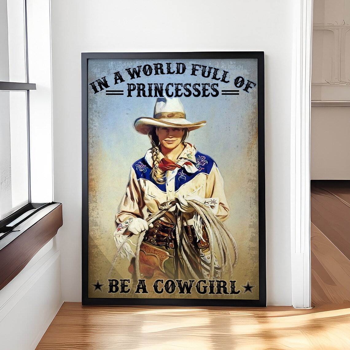 Vintage In a World Full of Princesses Be a Cowgirl Portrait Poster