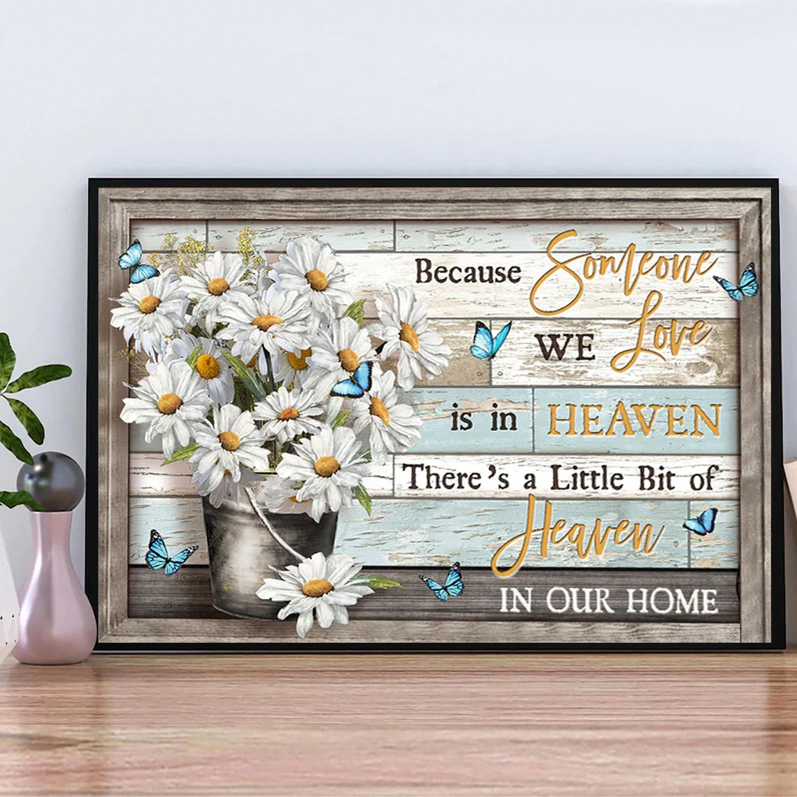 Someone We Love Is In Heaven Memorial Daisies Comfort Gift Poster - Image 3