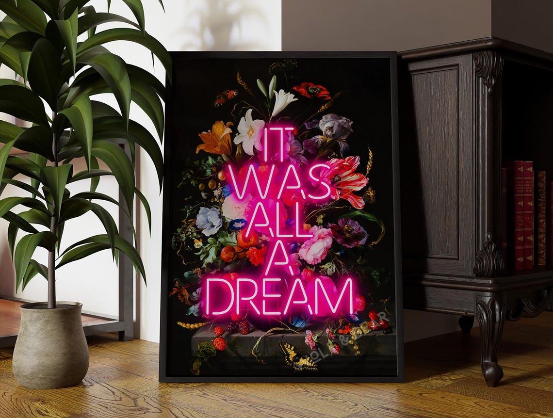 It Was All a Dream Neon Pink Quote Dark Floral Bouquet Poster