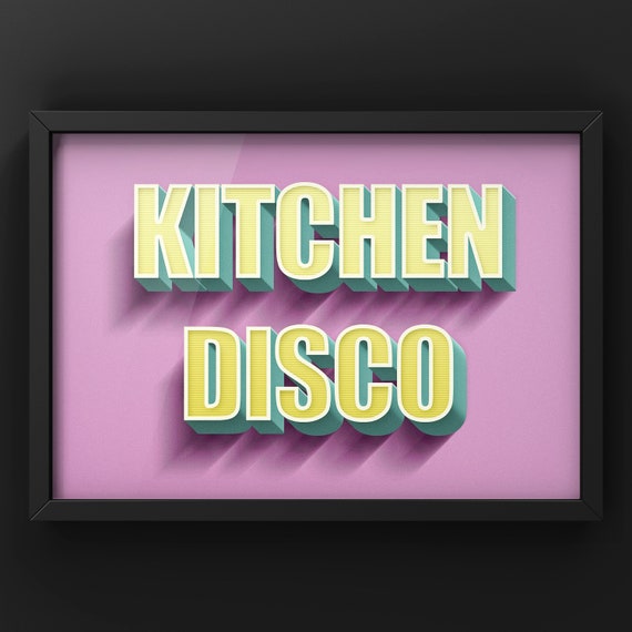 Colourful Kitchen Disco Quote Print Bright Bold 3d Wall Art Optional Framing A5 A1 Quirky Decor