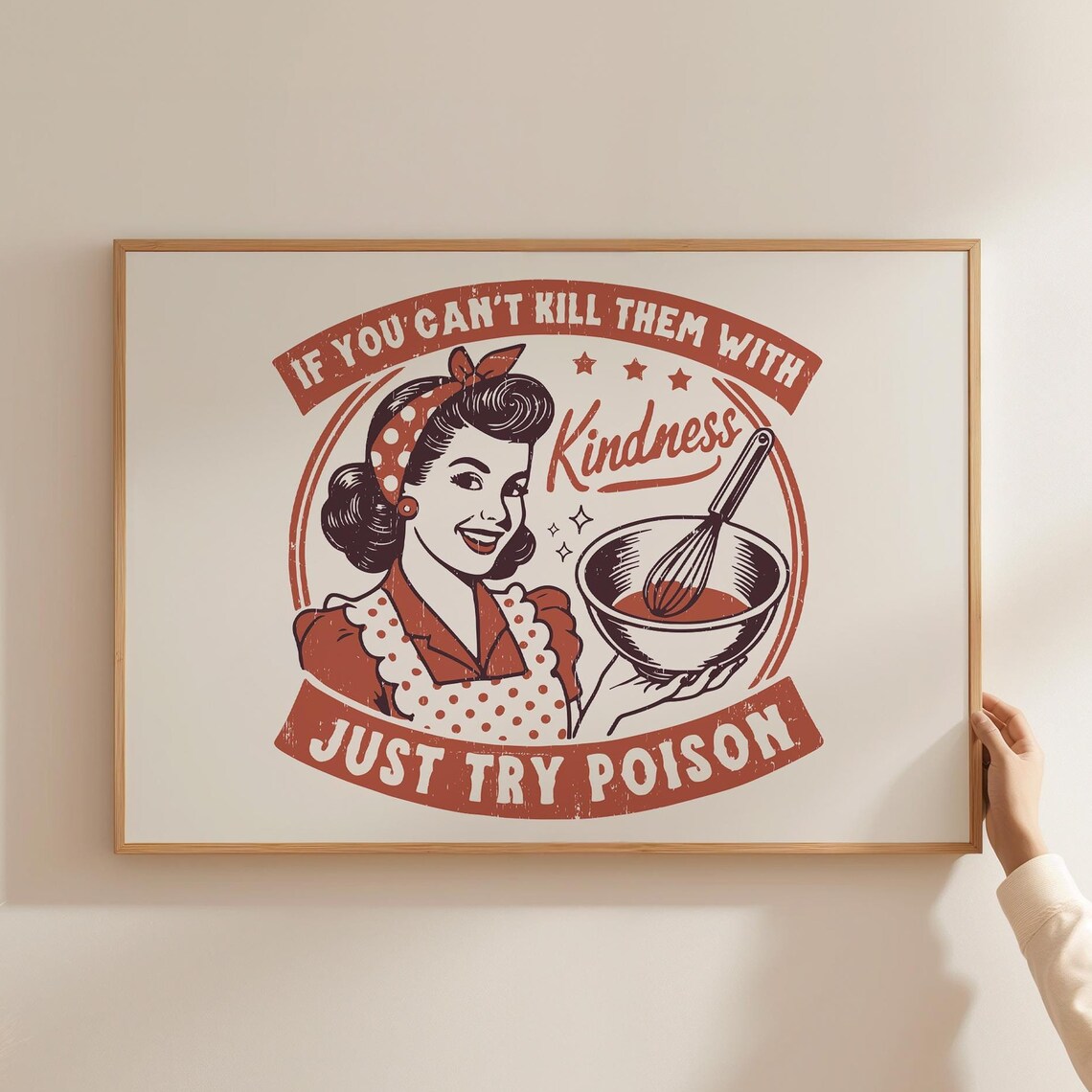 Kill Them With Kindness Retro Housewife Sarcastic Funny Quote Poster
