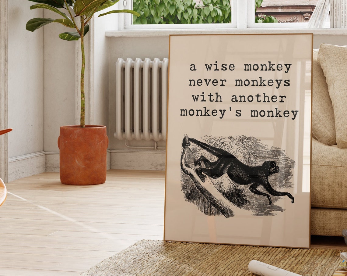 A Wise Monkey Never Monkeys Quote Poster with Vintage Monkey Art