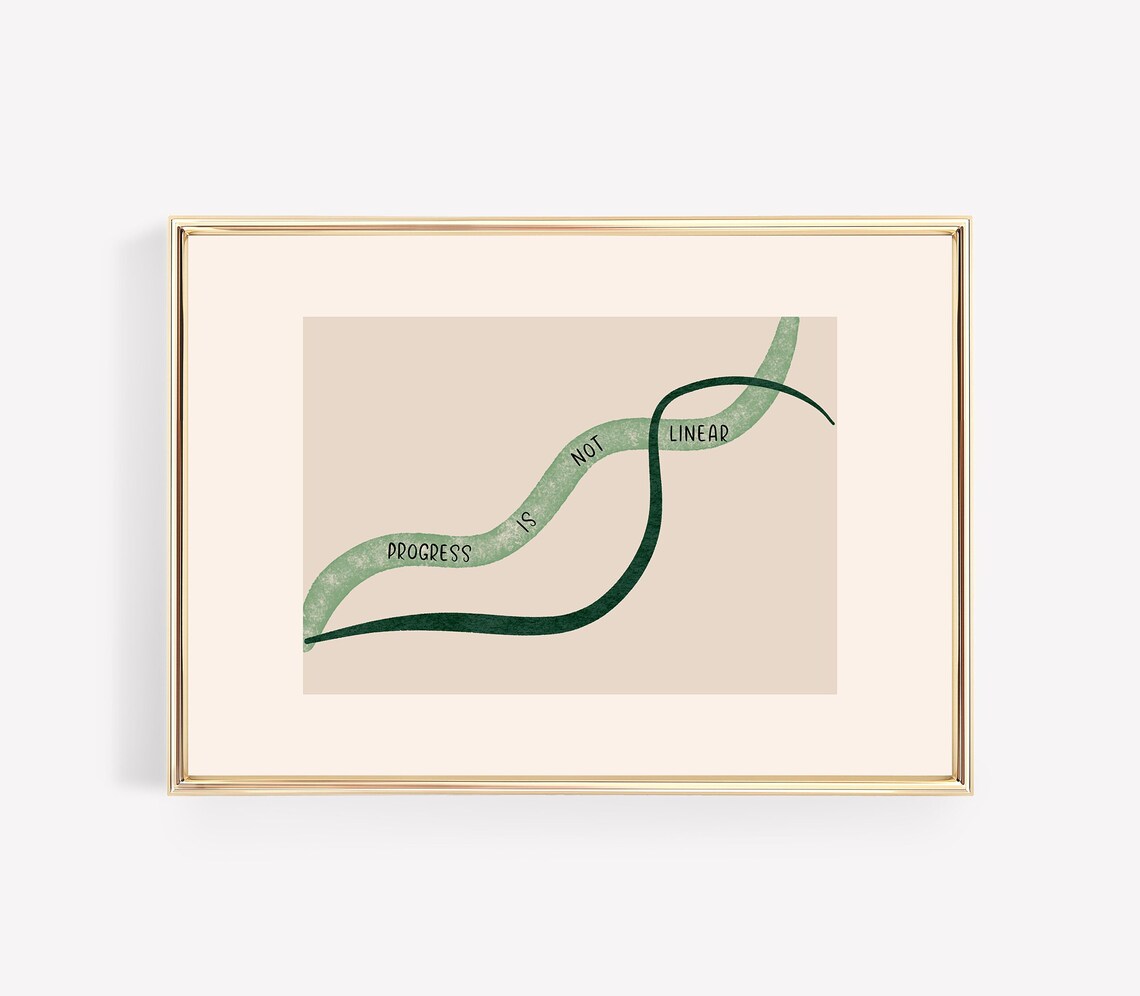 Progress Is Not Linear Mental Health Art Print