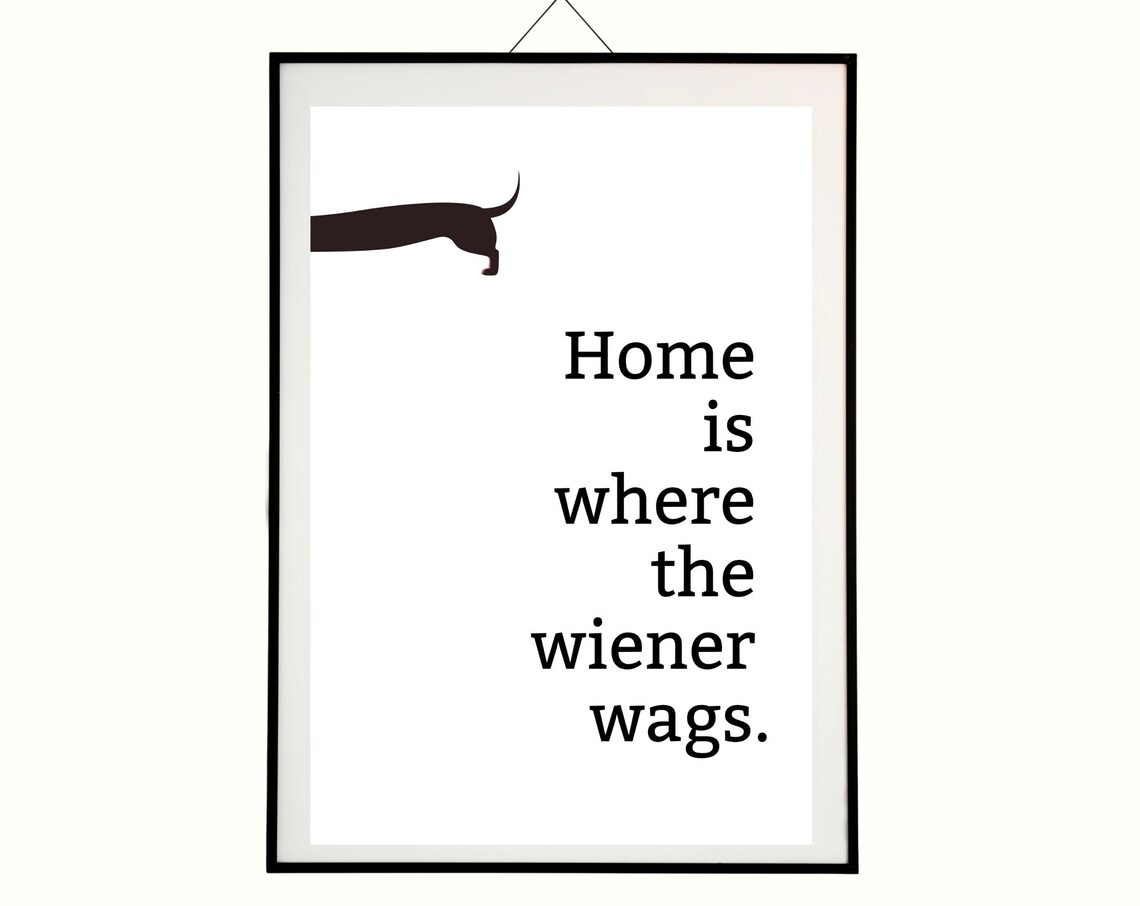 Home Is Where The Wiener Wags Dachshund Silhouette Dog Poster