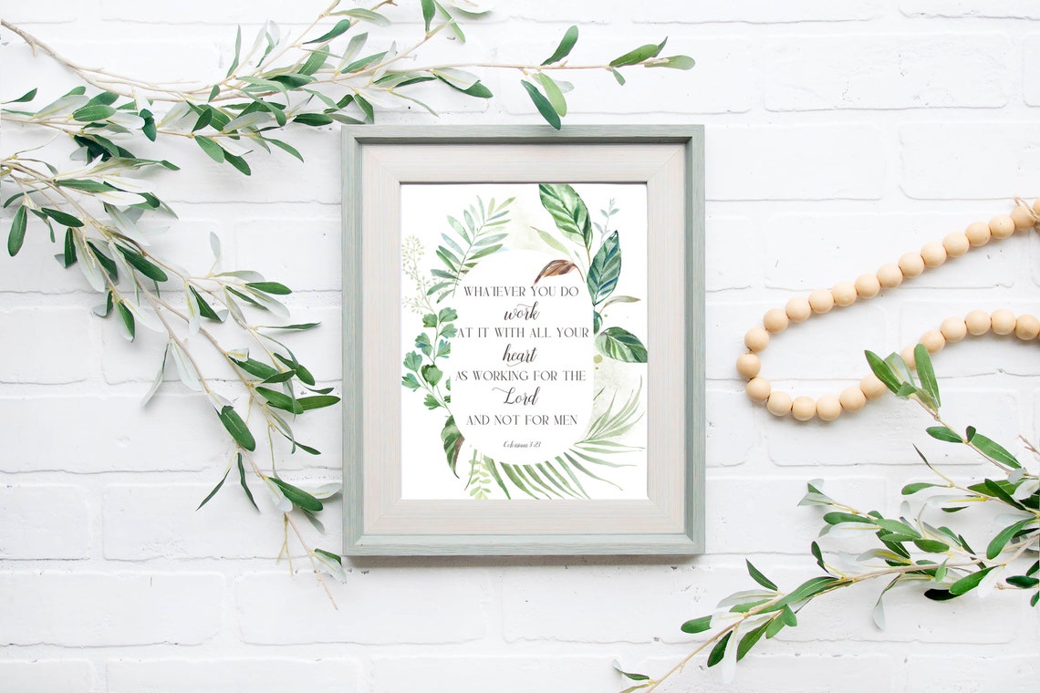 Colossians 323 Wall Art Scripture Sign Botanical Frame Decor 5x7 8x10 11x14 16x20 Work At It With All Your Heart Diy Home Decor - Image 6