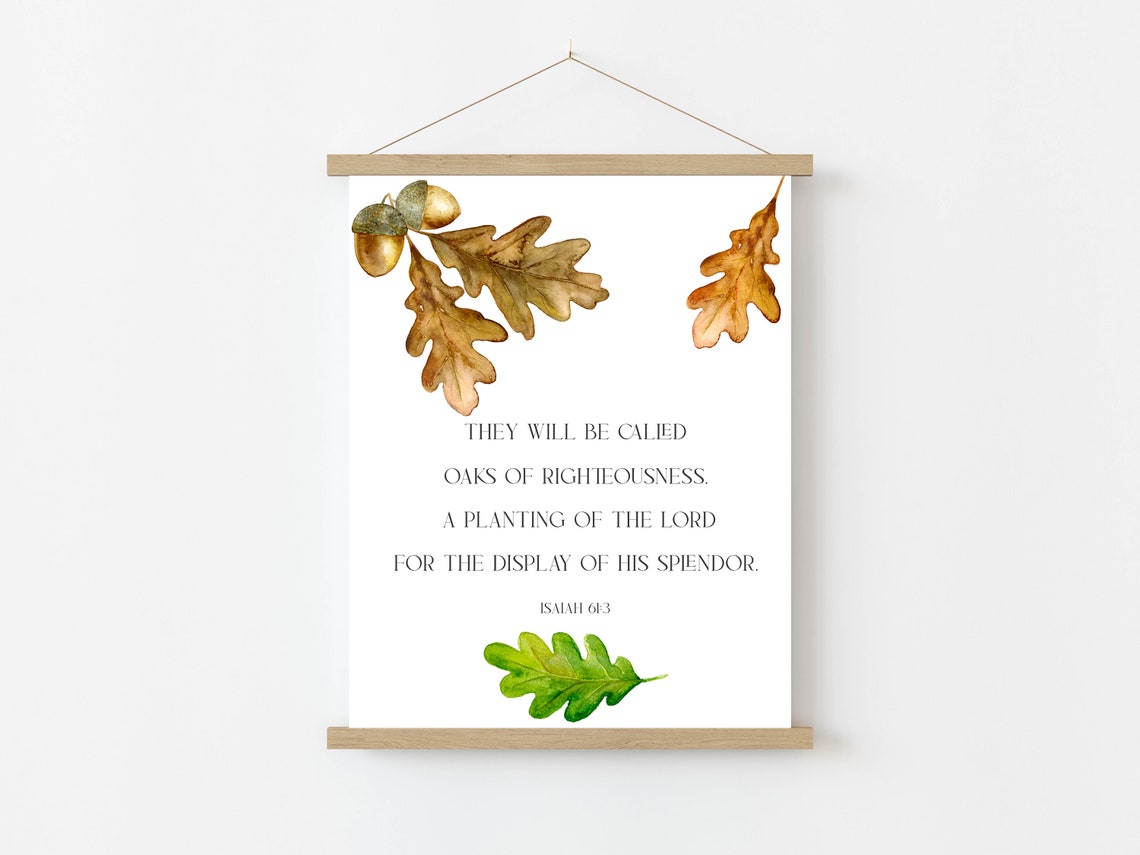 Isaiah 613 Wall Art Oak Leaves Inspirational Quote Oaks Of Righteousness 5x7 8x10 11x14 16x20 Woodland Sign Nature Wall Decor - Image 2